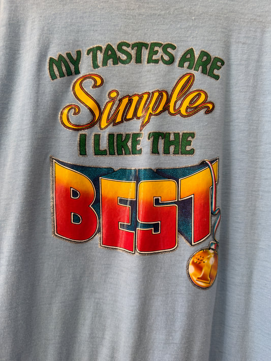 1980s Vintage My Tastes Are Simple Iron On Funny Joke Tee