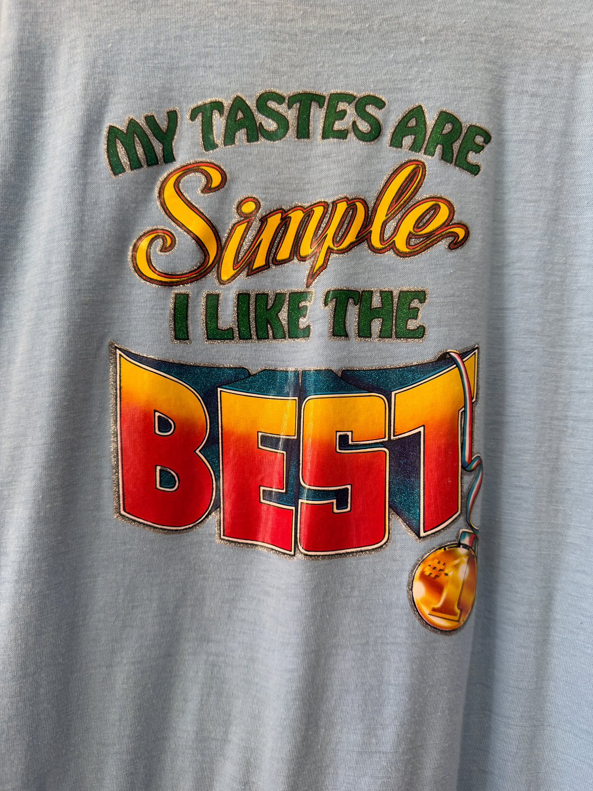 1980s Vintage My Tastes Are Simple Iron On Funny Joke Tee